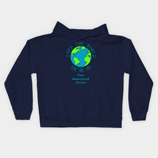 The Good Earth - Care, Understand, Protect Kids Hoodie by AstroBee4Life